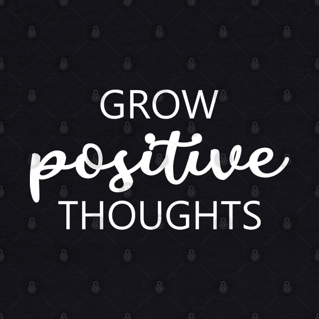 Grow Positive Thoughts, Embrace Change by FlyingWhale369